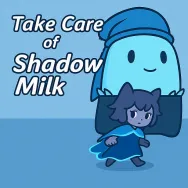 Take Care Of Shadow Milk